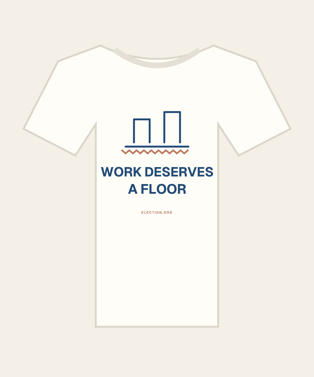 Work deserves a floor. — original political commentary artwork