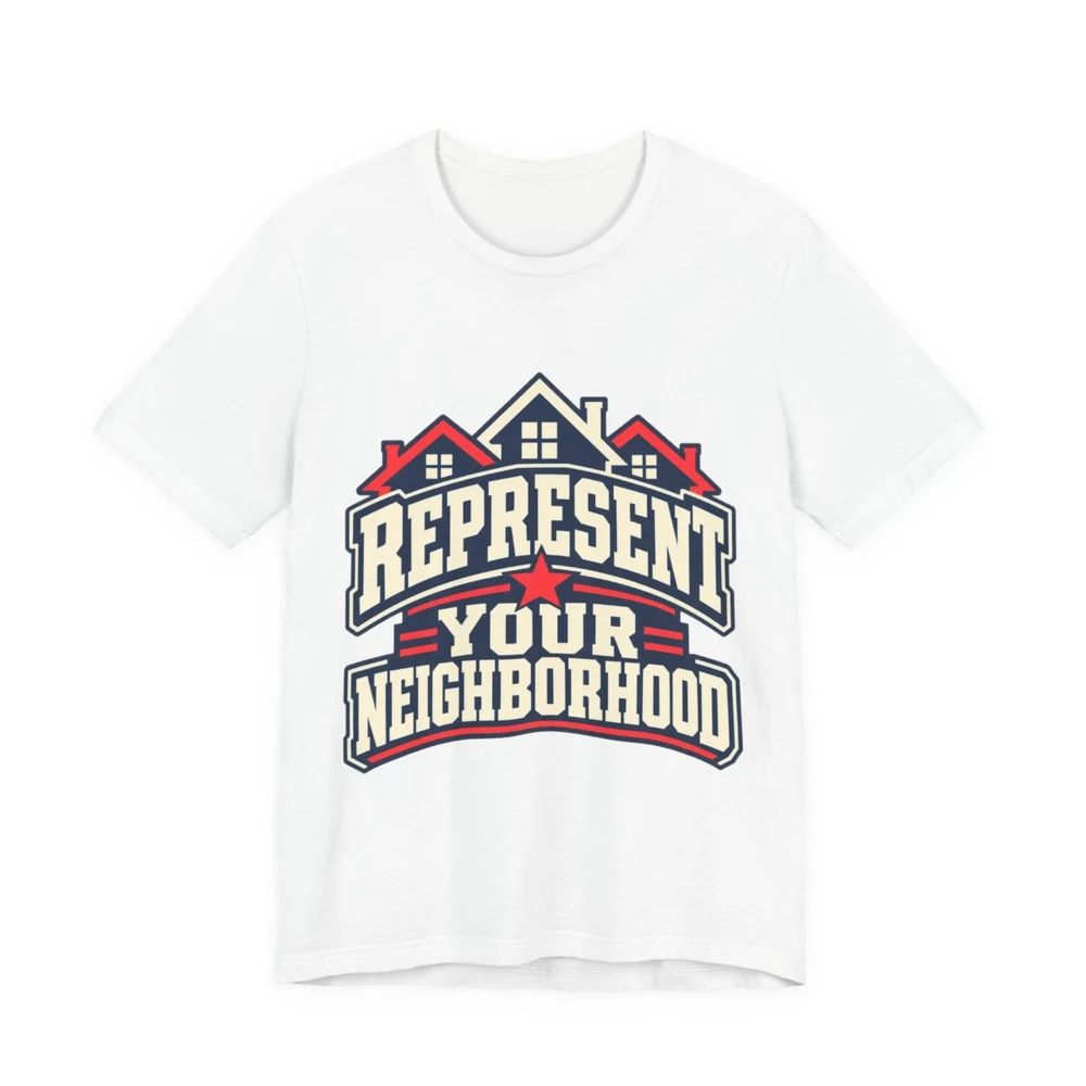 Represent Your Neighborhood T-shirt — print provider mockup